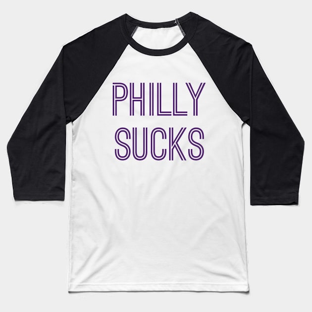 Philly Sucks (Purple Text) Baseball T-Shirt by caknuck